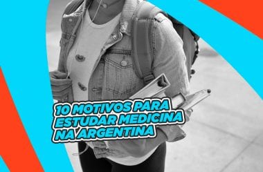 Medicina na Argentina – Veja 10 motivos para Estudar na Argentina!