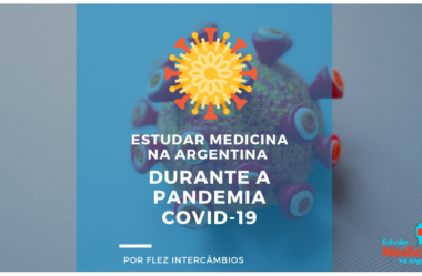 Estudar Medicina na Argentina durante a pandemia do COVID-19 (Coronavírus)