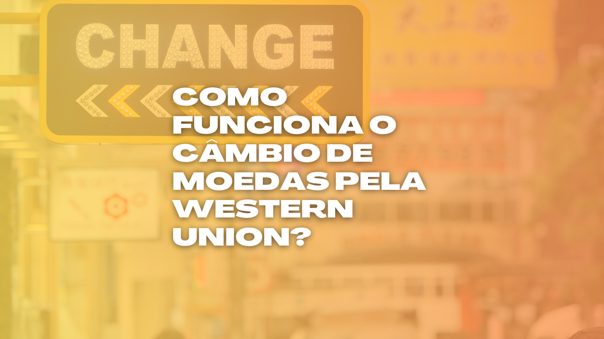 Com câmbio facilitado e Pix, brasileiros usam Western Union para