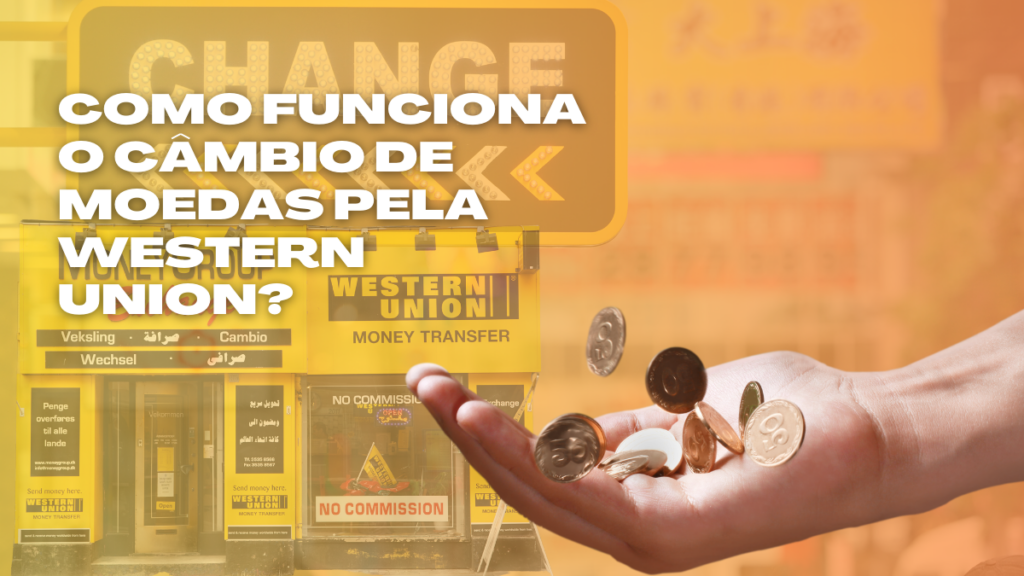 Com câmbio facilitado e Pix, brasileiros usam Western Union para